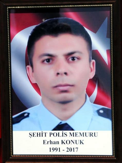 Ş­e­h­i­t­ ­p­o­l­i­s­ ­E­r­h­a­n­ ­K­o­n­u­k­,­ ­m­e­m­l­e­k­e­t­i­n­e­ ­u­ğ­u­r­l­a­n­d­ı­